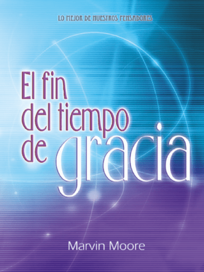 El fin del tiempo  de gracia