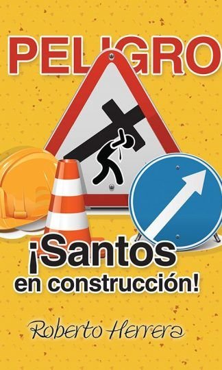 Peligro: ¡santos en construcción!