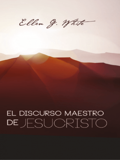 El discurso maestro de Jesucristo