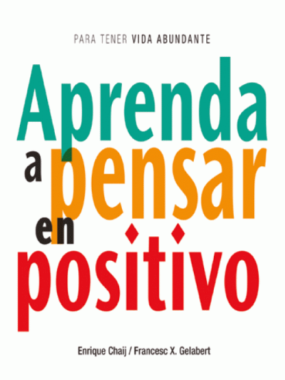Aprenda a pensar  en positivo