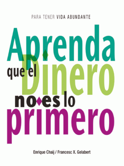 Aprenda que el dinero  no es lo primero