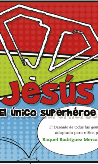 Jesús, el único superhéroe