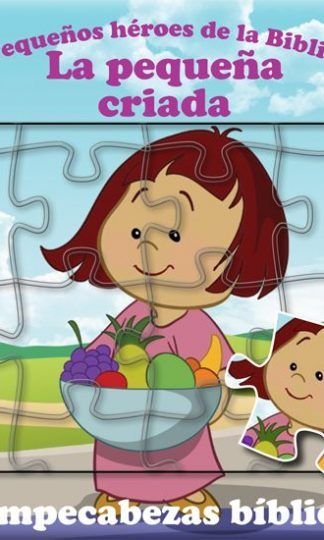 pequeños héroes  de la biblia:  La pequeña criada