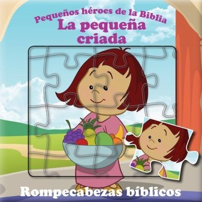 pequeños héroes  de la biblia:  La pequeña criada