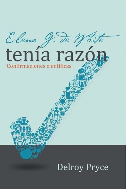 Elena G. de white tenía razón