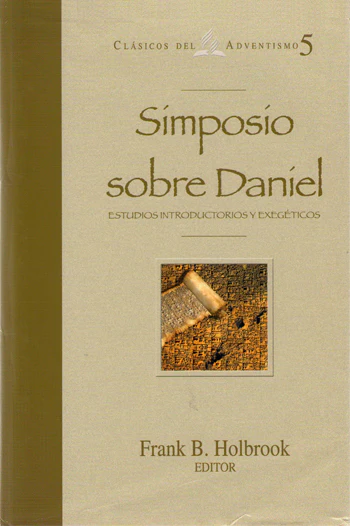 Simposio sobre Daniel clasicos del adventismo #5