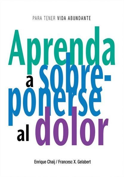 Aprenda a sobreponerse al dolor