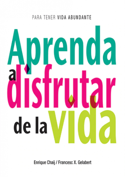Aprenda a disfrutar de la vida