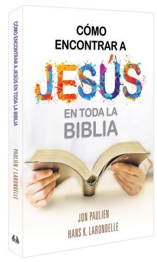 Cómo encontrar a Jesús en toda la Biblia