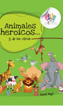 Animales heroicos... y de los otros