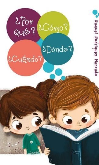 ¿Por qué? ¿cómo? ¿cuando? ¿donde?