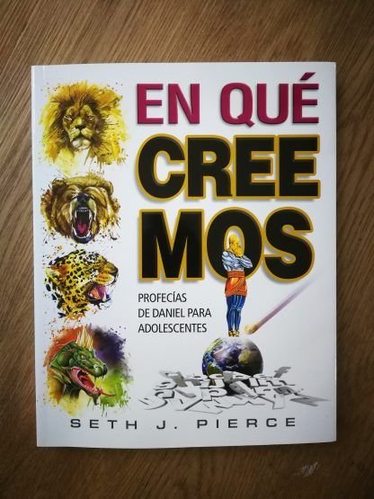 EN QUÉ CREEMOS Profecías de Daniel para adolescentes - Imagen 2