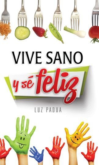 Vive sano y sé feliz