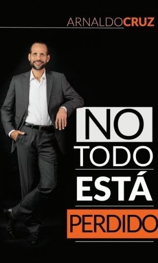 NO TODO ESTÁ PERDIDO
