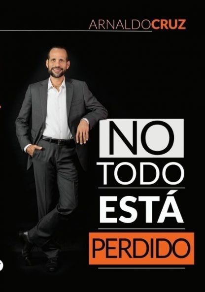 NO TODO ESTÁ PERDIDO
