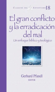 el gran conflicto y la erradicacion del mal clasico del adventismo #18