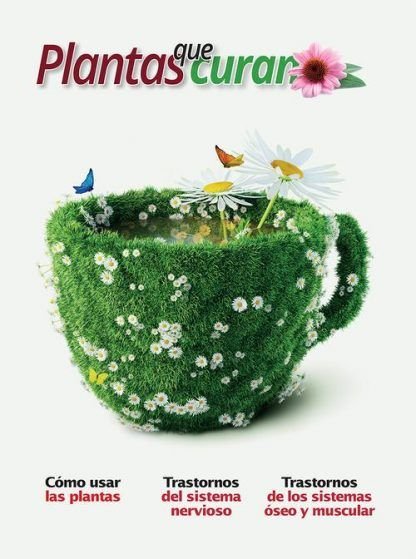 REVISTA PLANTAS QUE CURAN - TRASTORNOS DEL SISTEMA NERVIOSO, MUSCULAR Y ÓSEO