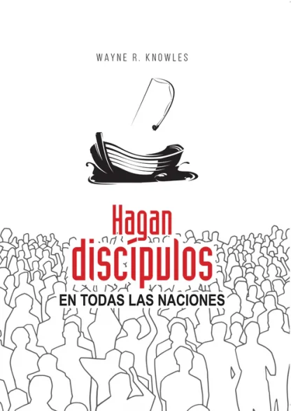 Hagan discipulos en todas las Naciones