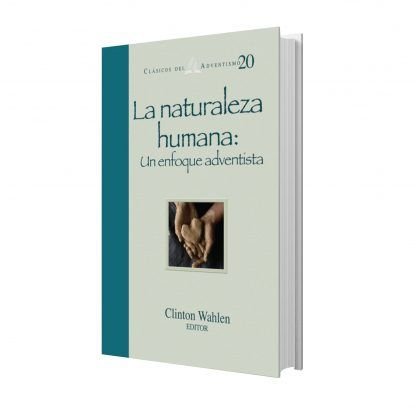 La naturaleza humana un enfoque Adventista - Imagen 2