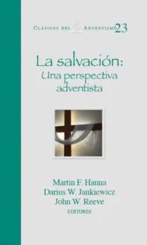 LA SALVACION: Una perspectiva adventista