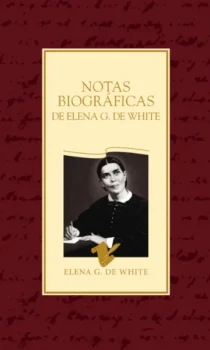 Notas Biográficas de Elena G. de White TD