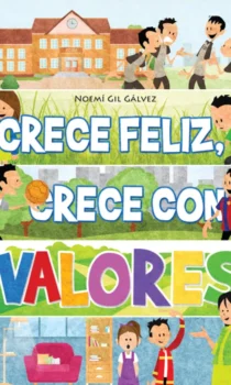 portada del librio crece feliz, crece con valores de noemi gil galvez