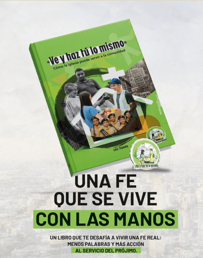 VE Y HAZ TÚ LO MISMO: Cómo la iglesia puede servir a la comunidad - Imagen 3